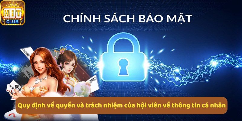 Quy định quyền, trách nhiệm hội viên về bảo mật, kiểm soát thông tin cá nhân